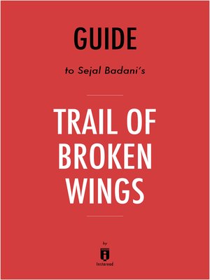 cover image of Guide to Sejal Badani's Trail of Broken Wings by Instaread